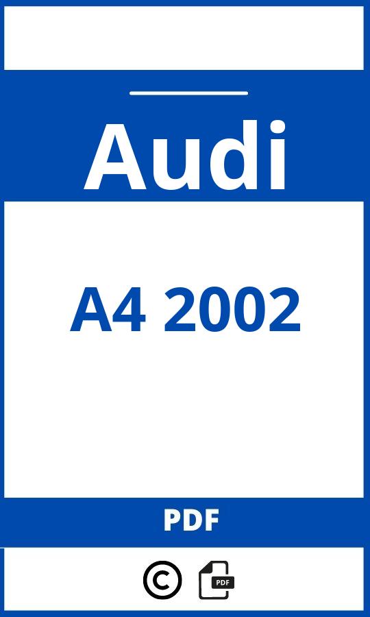 https://www.bedienungsanleitu.ng/audi/a4-2002/anleitung;Audi;A4 2002;audi-a4-2002;audi-a4-2002-pdf;https://betriebsanleitungauto.com/wp-content/uploads/audi-a4-2002-pdf.jpg;https://betriebsanleitungauto.com/audi-a4-2002-offnen/