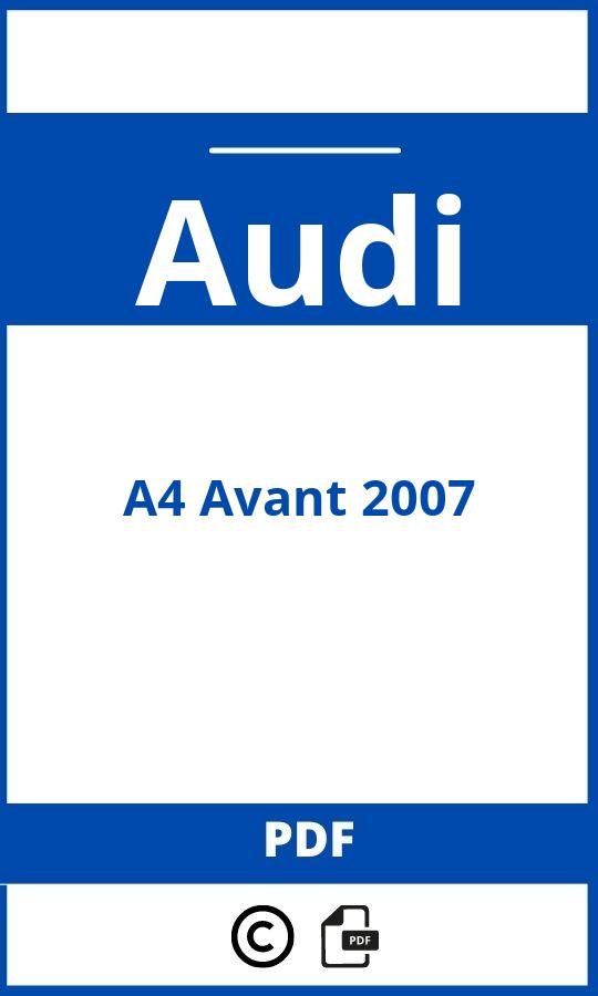 https://www.bedienungsanleitu.ng/audi/a4-avant-2007/anleitung;Audi;A4 Avant 2007;audi-a4-avant-2007;audi-a4-avant-2007-pdf;https://betriebsanleitungauto.com/wp-content/uploads/audi-a4-avant-2007-pdf.jpg;https://betriebsanleitungauto.com/audi-a4-avant-2007-offnen/