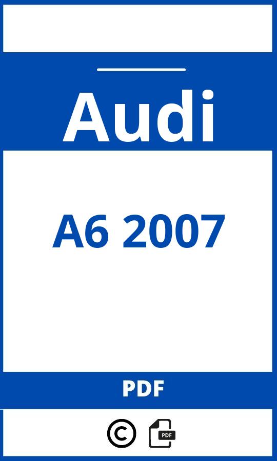 https://www.bedienungsanleitu.ng/audi/a6-2007/anleitung;Audi;A6 2007;audi-a6-2007;audi-a6-2007-pdf;https://betriebsanleitungauto.com/wp-content/uploads/audi-a6-2007-pdf.jpg;https://betriebsanleitungauto.com/audi-a6-2007-offnen/