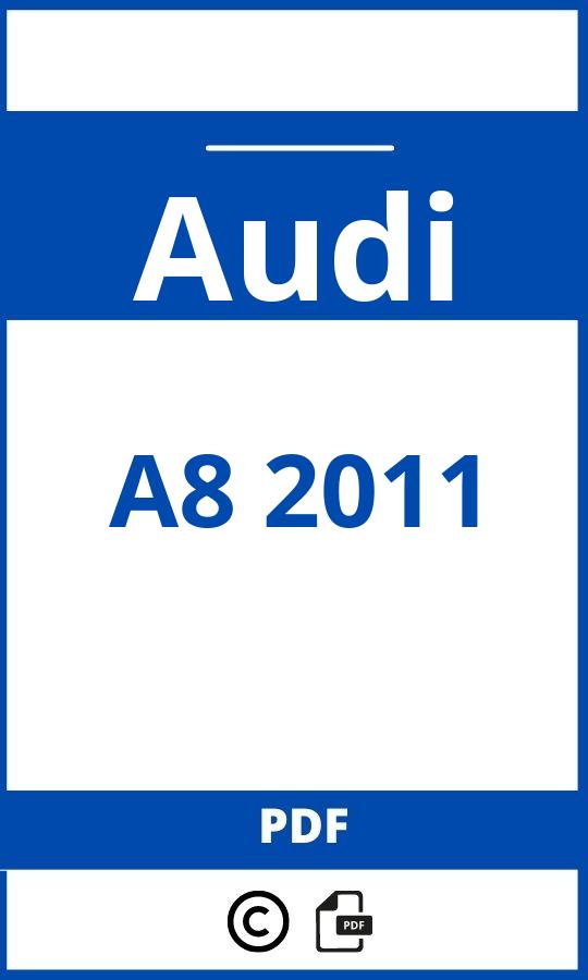 https://www.bedienungsanleitu.ng/audi/a8-2011/anleitung;Audi;A8 2011;audi-a8-2011;audi-a8-2011-pdf;https://betriebsanleitungauto.com/wp-content/uploads/audi-a8-2011-pdf.jpg;https://betriebsanleitungauto.com/audi-a8-2011-offnen/