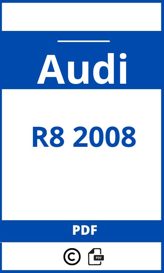 https://www.bedienungsanleitu.ng/audi/r8-2008/anleitung;Audi;R8 2008;audi-r8-2008;audi-r8-2008-pdf;https://betriebsanleitungauto.com/wp-content/uploads/audi-r8-2008-pdf.jpg;https://betriebsanleitungauto.com/audi-r8-2008-offnen/