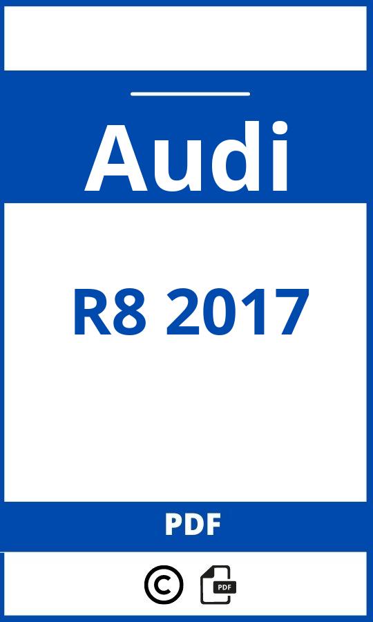 https://www.bedienungsanleitu.ng/audi/r8-2017/anleitung;Audi;R8 2017;audi-r8-2017;audi-r8-2017-pdf;https://betriebsanleitungauto.com/wp-content/uploads/audi-r8-2017-pdf.jpg;https://betriebsanleitungauto.com/audi-r8-2017-offnen/