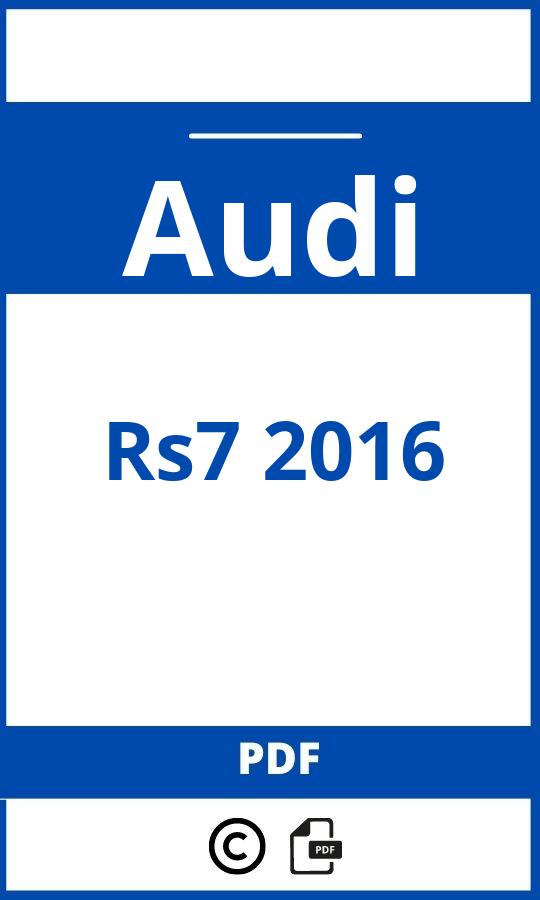https://www.bedienungsanleitu.ng/audi/rs7-2016/anleitung;Audi;Rs7 2016;audi-rs7-2016;audi-rs7-2016-pdf;https://betriebsanleitungauto.com/wp-content/uploads/audi-rs7-2016-pdf.jpg;https://betriebsanleitungauto.com/audi-rs7-2016-offnen/