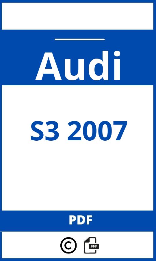 https://www.bedienungsanleitu.ng/audi/s3-2007/anleitung;Audi;S3 2007;audi-s3-2007;audi-s3-2007-pdf;https://betriebsanleitungauto.com/wp-content/uploads/audi-s3-2007-pdf.jpg;https://betriebsanleitungauto.com/audi-s3-2007-offnen/