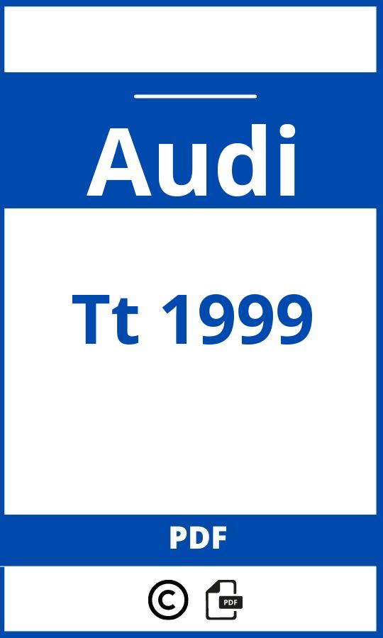 https://www.bedienungsanleitu.ng/audi/tt-1999/anleitung;Audi;Tt 1999;audi-tt-1999;audi-tt-1999-pdf;https://betriebsanleitungauto.com/wp-content/uploads/audi-tt-1999-pdf.jpg;https://betriebsanleitungauto.com/audi-tt-1999-offnen/