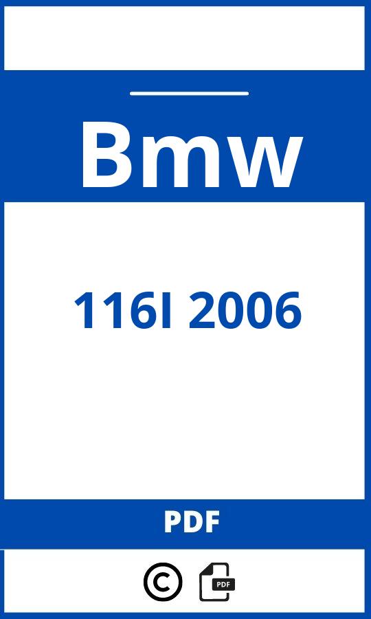https://www.bedienungsanleitu.ng/bmw/116i-2006/anleitung;Bmw;116I 2006;bmw-116i-2006;bmw-116i-2006-pdf;https://betriebsanleitungauto.com/wp-content/uploads/bmw-116i-2006-pdf.jpg;https://betriebsanleitungauto.com/bmw-116i-2006-offnen/