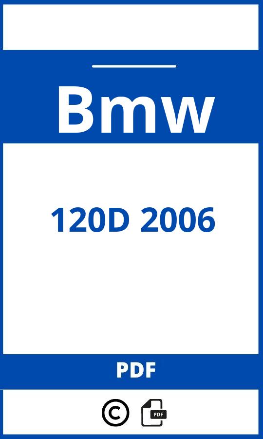 https://www.bedienungsanleitu.ng/bmw/120d-2006/anleitung;Bmw;120D 2006;bmw-120d-2006;bmw-120d-2006-pdf;https://betriebsanleitungauto.com/wp-content/uploads/bmw-120d-2006-pdf.jpg;https://betriebsanleitungauto.com/bmw-120d-2006-offnen/