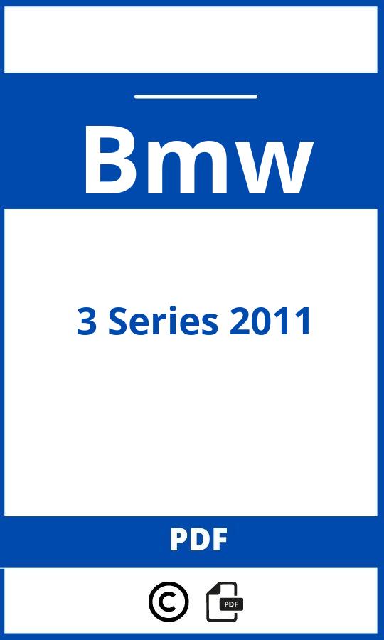 https://www.bedienungsanleitu.ng/bmw/3-series-2011/anleitung;Bmw;3 Series 2011;bmw-3-series-2011;bmw-3-series-2011-pdf;https://betriebsanleitungauto.com/wp-content/uploads/bmw-3-series-2011-pdf.jpg;https://betriebsanleitungauto.com/bmw-3-series-2011-offnen/