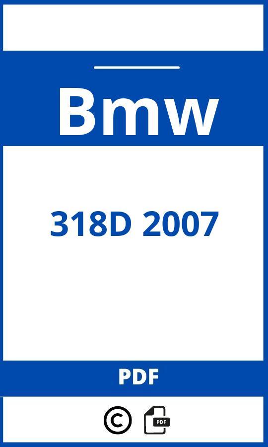 https://www.bedienungsanleitu.ng/bmw/318d-2007/anleitung;Bmw;318D 2007;bmw-318d-2007;bmw-318d-2007-pdf;https://betriebsanleitungauto.com/wp-content/uploads/bmw-318d-2007-pdf.jpg;https://betriebsanleitungauto.com/bmw-318d-2007-offnen/
