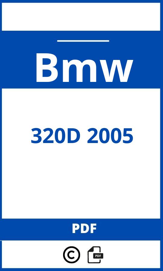 https://www.bedienungsanleitu.ng/bmw/320d-2005/anleitung;Bmw;320D 2005;bmw-320d-2005;bmw-320d-2005-pdf;https://betriebsanleitungauto.com/wp-content/uploads/bmw-320d-2005-pdf.jpg;https://betriebsanleitungauto.com/bmw-320d-2005-offnen/