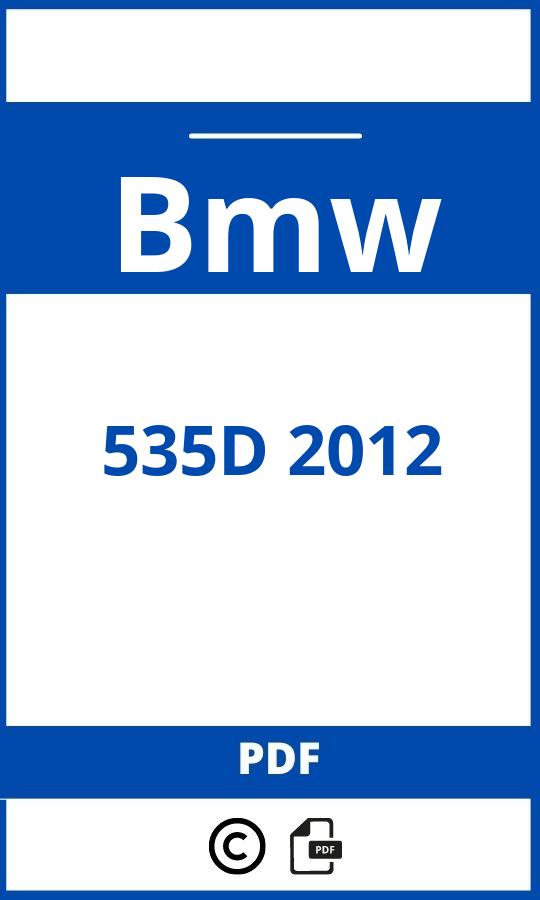 https://www.bedienungsanleitu.ng/bmw/535d-2012/anleitung;Bmw;535D 2012;bmw-535d-2012;bmw-535d-2012-pdf;https://betriebsanleitungauto.com/wp-content/uploads/bmw-535d-2012-pdf.jpg;https://betriebsanleitungauto.com/bmw-535d-2012-offnen/