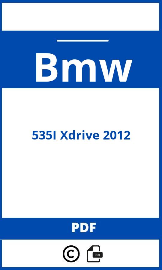 https://www.bedienungsanleitu.ng/bmw/535i-xdrive-2012/anleitung;Bmw;535I Xdrive 2012;bmw-535i-xdrive-2012;bmw-535i-xdrive-2012-pdf;https://betriebsanleitungauto.com/wp-content/uploads/bmw-535i-xdrive-2012-pdf.jpg;https://betriebsanleitungauto.com/bmw-535i-xdrive-2012-offnen/