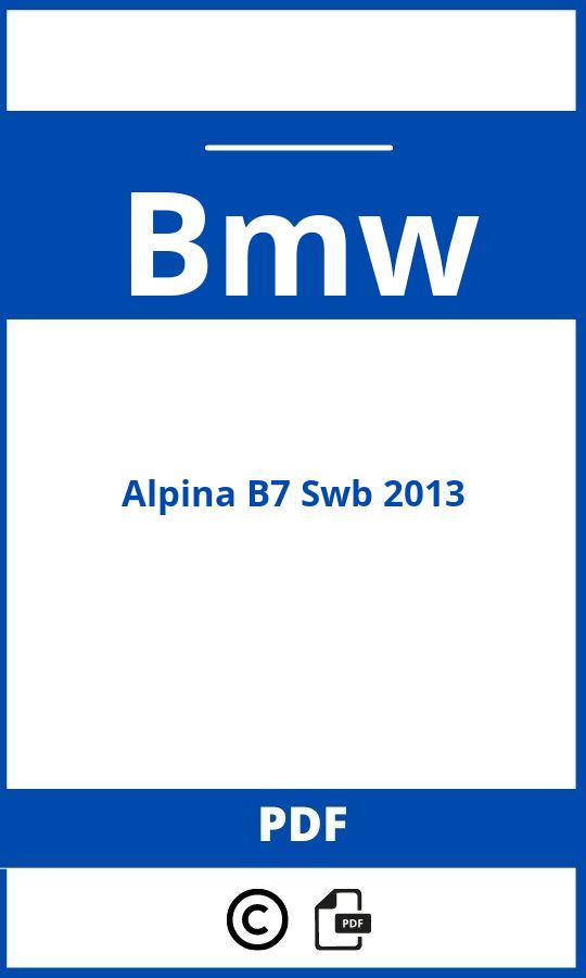 https://www.bedienungsanleitu.ng/bmw/alpina-b7-swb-2013/anleitung;Bmw;Alpina B7 Swb 2013;bmw-alpina-b7-swb-2013;bmw-alpina-b7-swb-2013-pdf;https://betriebsanleitungauto.com/wp-content/uploads/bmw-alpina-b7-swb-2013-pdf.jpg;https://betriebsanleitungauto.com/bmw-alpina-b7-swb-2013-offnen/
