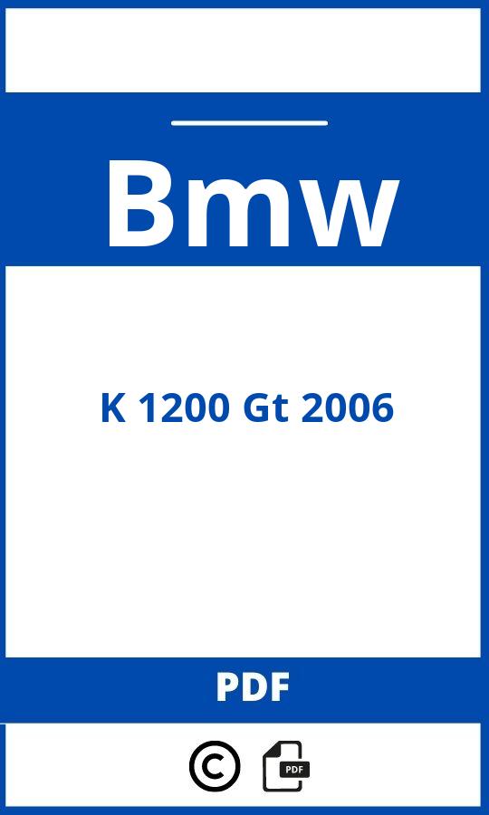 https://www.bedienungsanleitu.ng/bmw/k-1200-gt-2006/anleitung;Bmw;K 1200 Gt 2006;bmw-k-1200-gt-2006;bmw-k-1200-gt-2006-pdf;https://betriebsanleitungauto.com/wp-content/uploads/bmw-k-1200-gt-2006-pdf.jpg;https://betriebsanleitungauto.com/bmw-k-1200-gt-2006-offnen/