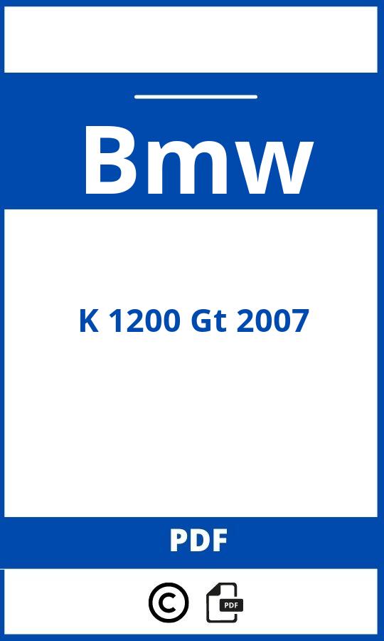 https://www.bedienungsanleitu.ng/bmw/k-1200-gt-2007/anleitung;Bmw;K 1200 Gt 2007;bmw-k-1200-gt-2007;bmw-k-1200-gt-2007-pdf;https://betriebsanleitungauto.com/wp-content/uploads/bmw-k-1200-gt-2007-pdf.jpg;https://betriebsanleitungauto.com/bmw-k-1200-gt-2007-offnen/