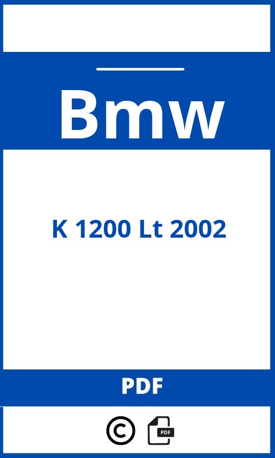 https://www.bedienungsanleitu.ng/bmw/k-1200-lt-2002/anleitung;Bmw;K 1200 Lt 2002;bmw-k-1200-lt-2002;bmw-k-1200-lt-2002-pdf;https://betriebsanleitungauto.com/wp-content/uploads/bmw-k-1200-lt-2002-pdf.jpg;https://betriebsanleitungauto.com/bmw-k-1200-lt-2002-offnen/