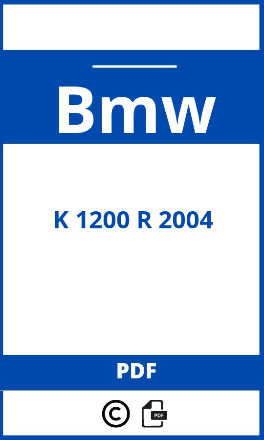 https://www.bedienungsanleitu.ng/bmw/k-1200-r-2004/anleitung;Bmw;K 1200 R 2004;bmw-k-1200-r-2004;bmw-k-1200-r-2004-pdf;https://betriebsanleitungauto.com/wp-content/uploads/bmw-k-1200-r-2004-pdf.jpg;https://betriebsanleitungauto.com/bmw-k-1200-r-2004-offnen/