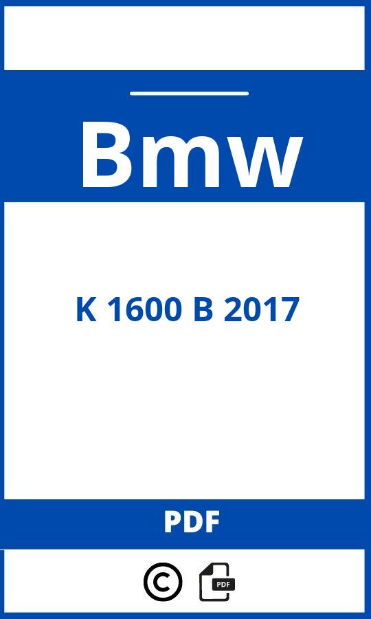 https://www.bedienungsanleitu.ng/bmw/k-1600-b-2017/anleitung;Bmw;K 1600 B 2017;bmw-k-1600-b-2017;bmw-k-1600-b-2017-pdf;https://betriebsanleitungauto.com/wp-content/uploads/bmw-k-1600-b-2017-pdf.jpg;https://betriebsanleitungauto.com/bmw-k-1600-b-2017-offnen/