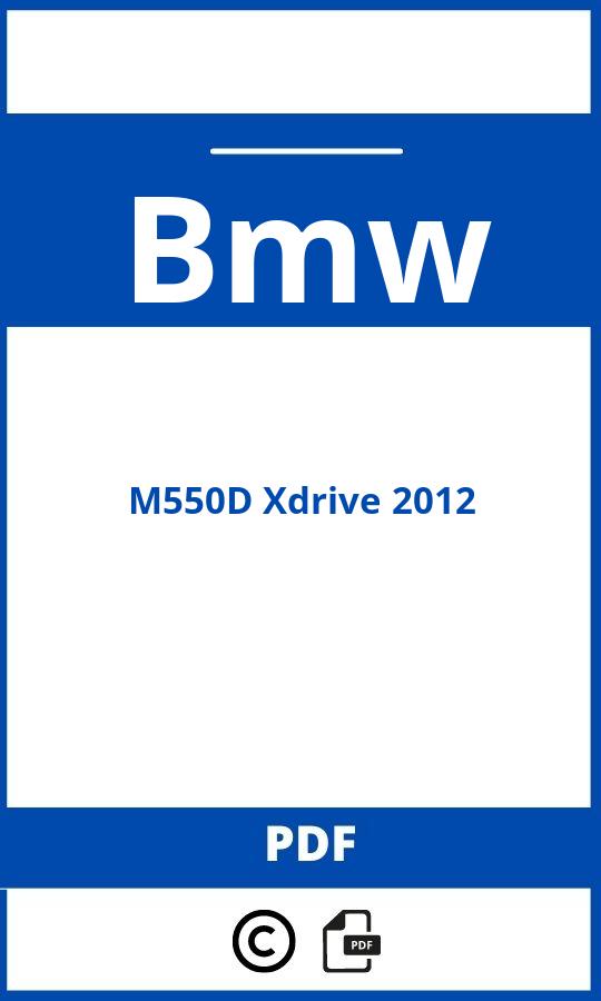https://www.bedienungsanleitu.ng/bmw/m550d-xdrive-2012/anleitung;Bmw;M550D Xdrive 2012;bmw-m550d-xdrive-2012;bmw-m550d-xdrive-2012-pdf;https://betriebsanleitungauto.com/wp-content/uploads/bmw-m550d-xdrive-2012-pdf.jpg;https://betriebsanleitungauto.com/bmw-m550d-xdrive-2012-offnen/