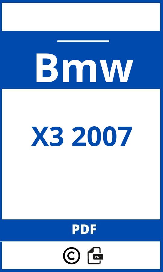 https://www.bedienungsanleitu.ng/bmw/x3-2007/anleitung;Bmw;X3 2007;bmw-x3-2007;bmw-x3-2007-pdf;https://betriebsanleitungauto.com/wp-content/uploads/bmw-x3-2007-pdf.jpg;https://betriebsanleitungauto.com/bmw-x3-2007-offnen/