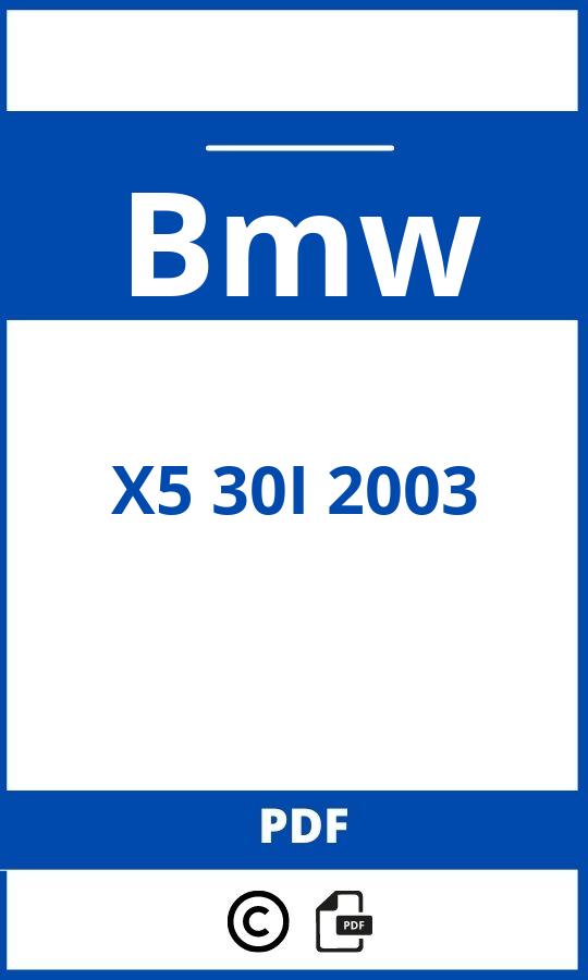 https://www.bedienungsanleitu.ng/bmw/x5-30i-2003/anleitung;Bmw;X5 30I 2003;bmw-x5-30i-2003;bmw-x5-30i-2003-pdf;https://betriebsanleitungauto.com/wp-content/uploads/bmw-x5-30i-2003-pdf.jpg;https://betriebsanleitungauto.com/bmw-x5-30i-2003-offnen/