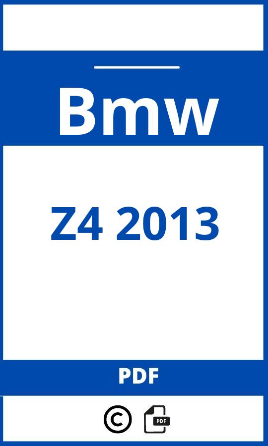 https://www.bedienungsanleitu.ng/bmw/z4-2013/anleitung;Bmw;Z4 2013;bmw-z4-2013;bmw-z4-2013-pdf;https://betriebsanleitungauto.com/wp-content/uploads/bmw-z4-2013-pdf.jpg;https://betriebsanleitungauto.com/bmw-z4-2013-offnen/