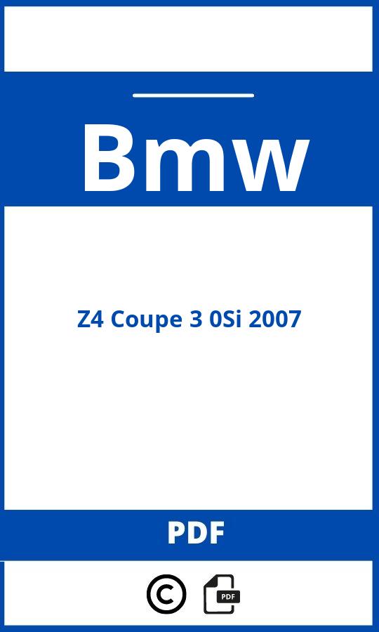 https://www.bedienungsanleitu.ng/bmw/z4-coupe-3-0si-2007/anleitung;Bmw;Z4 Coupe 3 0Si 2007;bmw-z4-coupe-3-0si-2007;bmw-z4-coupe-3-0si-2007-pdf;https://betriebsanleitungauto.com/wp-content/uploads/bmw-z4-coupe-3-0si-2007-pdf.jpg;https://betriebsanleitungauto.com/bmw-z4-coupe-3-0si-2007-offnen/