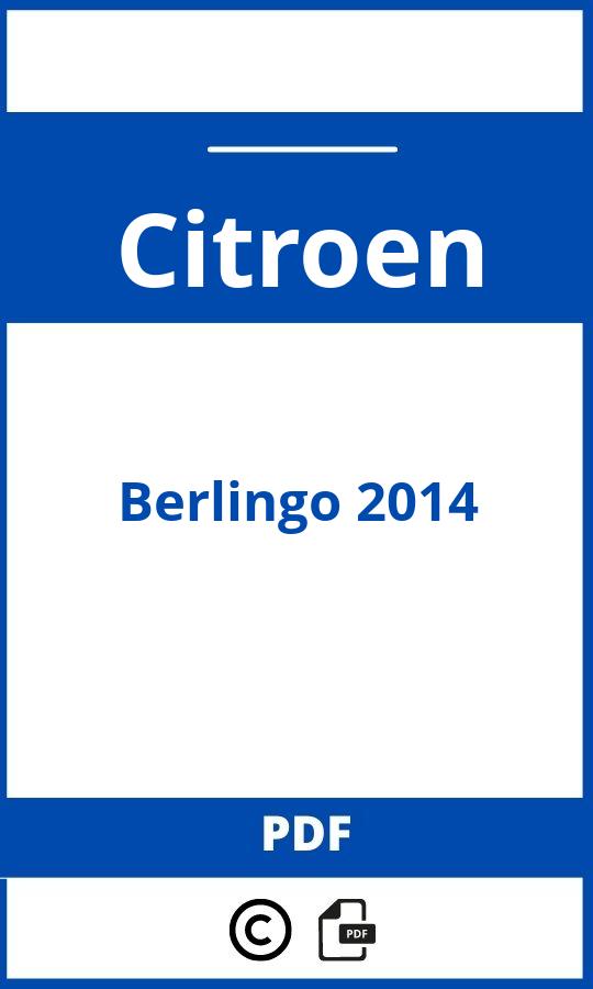 https://www.bedienungsanleitu.ng/citroen/berlingo-2014/anleitung;Citroen;Berlingo 2014;citroen-berlingo-2014;citroen-berlingo-2014-pdf;https://betriebsanleitungauto.com/wp-content/uploads/citroen-berlingo-2014-pdf.jpg;https://betriebsanleitungauto.com/citroen-berlingo-2014-offnen/