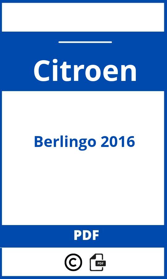 https://www.bedienungsanleitu.ng/citroen/berlingo-2016/anleitung;Citroen;Berlingo 2016;citroen-berlingo-2016;citroen-berlingo-2016-pdf;https://betriebsanleitungauto.com/wp-content/uploads/citroen-berlingo-2016-pdf.jpg;https://betriebsanleitungauto.com/citroen-berlingo-2016-offnen/