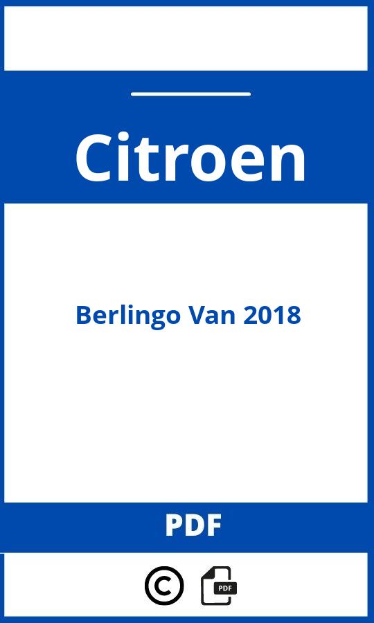 https://www.bedienungsanleitu.ng/citroen/berlingo-van-2018/anleitung;Citroen;Berlingo Van 2018;citroen-berlingo-van-2018;citroen-berlingo-van-2018-pdf;https://betriebsanleitungauto.com/wp-content/uploads/citroen-berlingo-van-2018-pdf.jpg;https://betriebsanleitungauto.com/citroen-berlingo-van-2018-offnen/