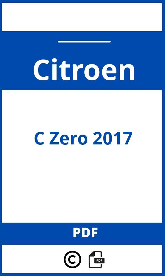 https://www.bedienungsanleitu.ng/citroen/c-zero-2017/anleitung;Citroen;C Zero 2017;citroen-c-zero-2017;citroen-c-zero-2017-pdf;https://betriebsanleitungauto.com/wp-content/uploads/citroen-c-zero-2017-pdf.jpg;https://betriebsanleitungauto.com/citroen-c-zero-2017-offnen/