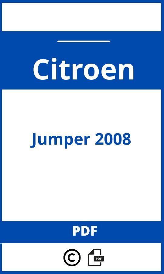 https://www.bedienungsanleitu.ng/citroen/jumper-2008/anleitung;Citroen;Jumper 2008;citroen-jumper-2008;citroen-jumper-2008-pdf;https://betriebsanleitungauto.com/wp-content/uploads/citroen-jumper-2008-pdf.jpg;https://betriebsanleitungauto.com/citroen-jumper-2008-offnen/