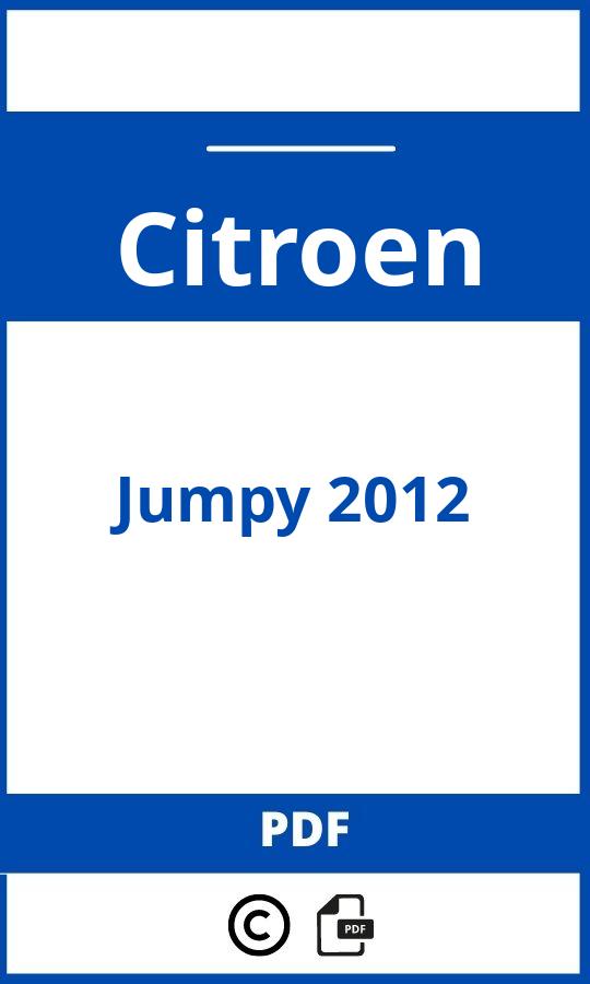 https://www.bedienungsanleitu.ng/citroen/jumpy-2012/anleitung;Citroen;Jumpy 2012;citroen-jumpy-2012;citroen-jumpy-2012-pdf;https://betriebsanleitungauto.com/wp-content/uploads/citroen-jumpy-2012-pdf.jpg;https://betriebsanleitungauto.com/citroen-jumpy-2012-offnen/