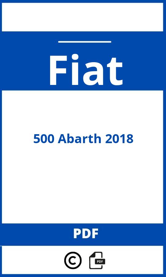 https://www.bedienungsanleitu.ng/fiat/500-abarth-2018/anleitung;Fiat;500 Abarth 2018;fiat-500-abarth-2018;fiat-500-abarth-2018-pdf;https://betriebsanleitungauto.com/wp-content/uploads/fiat-500-abarth-2018-pdf.jpg;https://betriebsanleitungauto.com/fiat-500-abarth-2018-offnen/