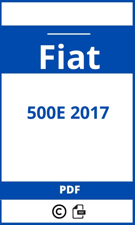 https://www.bedienungsanleitu.ng/fiat/500e-2017/anleitung;Fiat;500E 2017;fiat-500e-2017;fiat-500e-2017-pdf;https://betriebsanleitungauto.com/wp-content/uploads/fiat-500e-2017-pdf.jpg;https://betriebsanleitungauto.com/fiat-500e-2017-offnen/