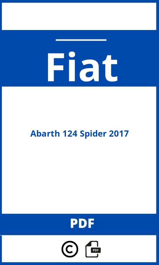 https://www.bedienungsanleitu.ng/fiat/abarth-124-spider-2017/anleitung;Fiat;Abarth 124 Spider 2017;fiat-abarth-124-spider-2017;fiat-abarth-124-spider-2017-pdf;https://betriebsanleitungauto.com/wp-content/uploads/fiat-abarth-124-spider-2017-pdf.jpg;https://betriebsanleitungauto.com/fiat-abarth-124-spider-2017-offnen/
