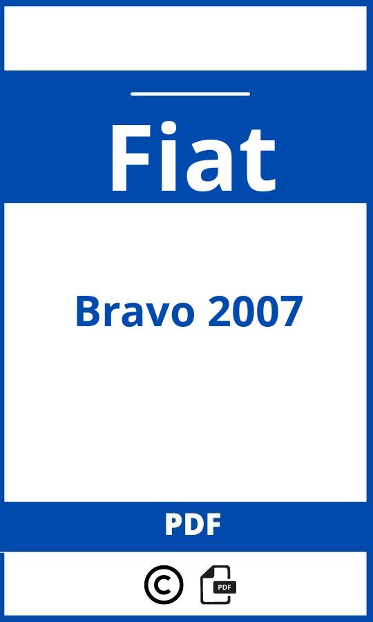 https://www.bedienungsanleitu.ng/fiat/bravo-2007/anleitung;Fiat;Bravo 2007;fiat-bravo-2007;fiat-bravo-2007-pdf;https://betriebsanleitungauto.com/wp-content/uploads/fiat-bravo-2007-pdf.jpg;https://betriebsanleitungauto.com/fiat-bravo-2007-offnen/