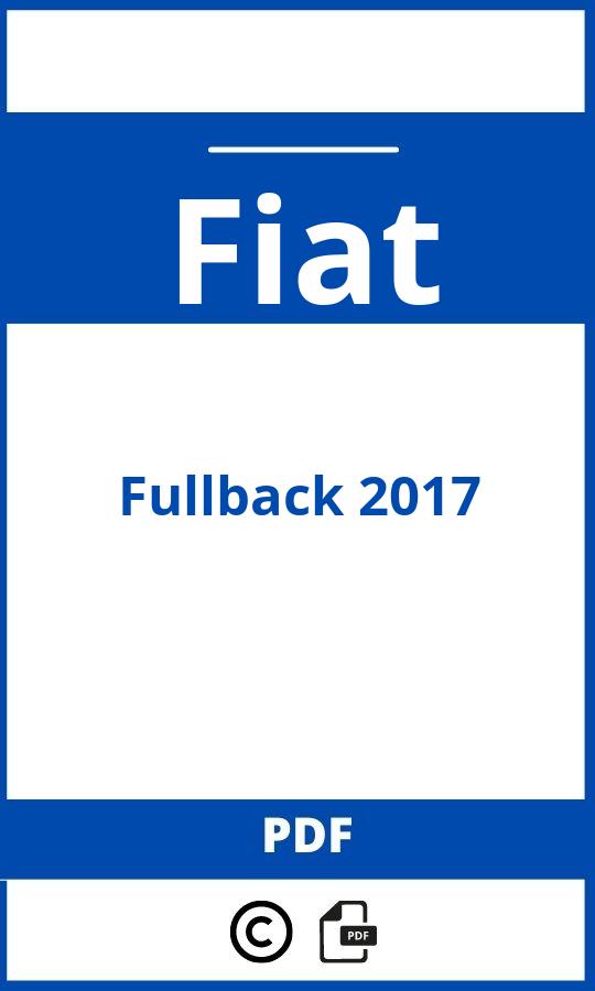 https://www.bedienungsanleitu.ng/fiat/fullback-2017/anleitung;Fiat;Fullback 2017;fiat-fullback-2017;fiat-fullback-2017-pdf;https://betriebsanleitungauto.com/wp-content/uploads/fiat-fullback-2017-pdf.jpg;https://betriebsanleitungauto.com/fiat-fullback-2017-offnen/