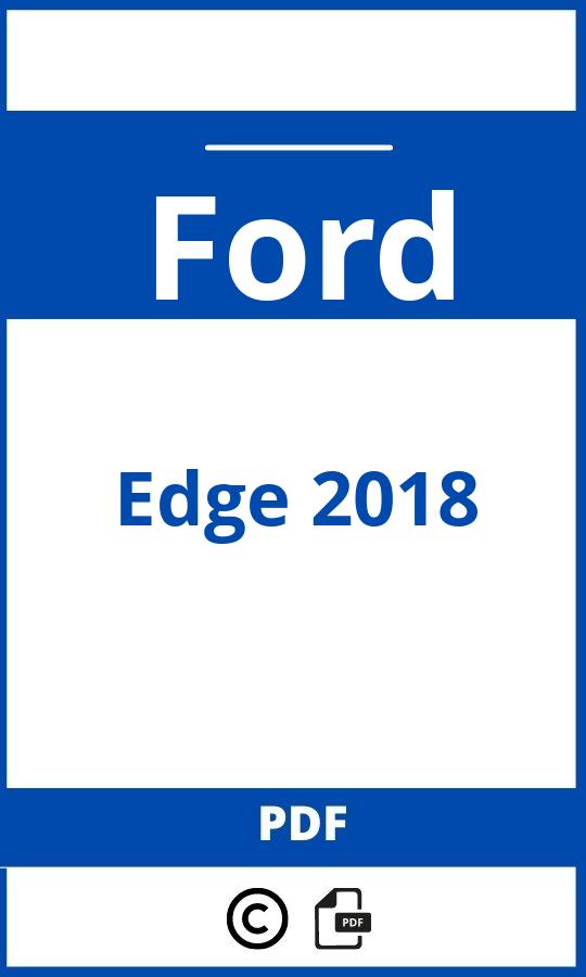 https://www.bedienungsanleitu.ng/ford/edge-2018/anleitung;Ford;Edge 2018;ford-edge-2018;ford-edge-2018-pdf;https://betriebsanleitungauto.com/wp-content/uploads/ford-edge-2018-pdf.jpg;https://betriebsanleitungauto.com/ford-edge-2018-offnen/