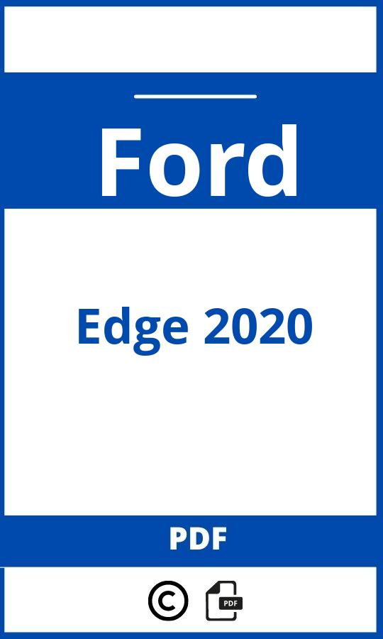 https://www.bedienungsanleitu.ng/ford/edge-2020/anleitung;Ford;Edge 2020;ford-edge-2020;ford-edge-2020-pdf;https://betriebsanleitungauto.com/wp-content/uploads/ford-edge-2020-pdf.jpg;https://betriebsanleitungauto.com/ford-edge-2020-offnen/