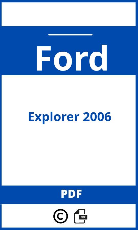 https://www.bedienungsanleitu.ng/ford/explorer-2006/anleitung;Ford;Explorer 2006;ford-explorer-2006;ford-explorer-2006-pdf;https://betriebsanleitungauto.com/wp-content/uploads/ford-explorer-2006-pdf.jpg;https://betriebsanleitungauto.com/ford-explorer-2006-offnen/