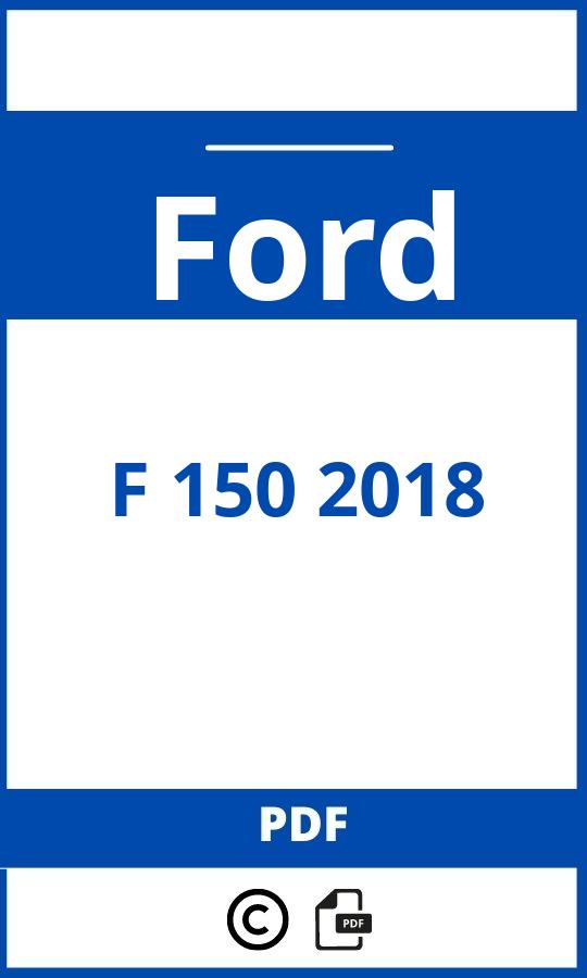 https://www.bedienungsanleitu.ng/ford/f-150-2018/anleitung;Ford;F 150 2018;ford-f-150-2018;ford-f-150-2018-pdf;https://betriebsanleitungauto.com/wp-content/uploads/ford-f-150-2018-pdf.jpg;https://betriebsanleitungauto.com/ford-f-150-2018-offnen/