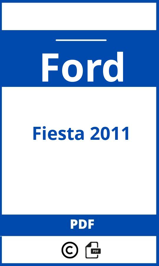 https://www.bedienungsanleitu.ng/ford/fiesta-2011/anleitung;Ford;Fiesta 2011;ford-fiesta-2011;ford-fiesta-2011-pdf;https://betriebsanleitungauto.com/wp-content/uploads/ford-fiesta-2011-pdf.jpg;https://betriebsanleitungauto.com/ford-fiesta-2011-offnen/