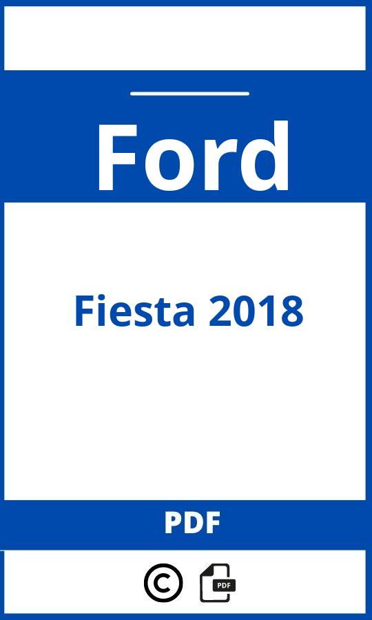 https://www.bedienungsanleitu.ng/ford/fiesta-2018/anleitung;Ford;Fiesta 2018;ford-fiesta-2018;ford-fiesta-2018-pdf;https://betriebsanleitungauto.com/wp-content/uploads/ford-fiesta-2018-pdf.jpg;https://betriebsanleitungauto.com/ford-fiesta-2018-offnen/