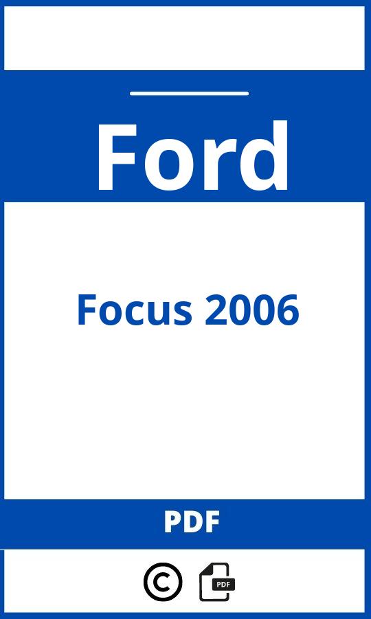 https://www.bedienungsanleitu.ng/ford/focus-2006/anleitung;Ford;Focus 2006;ford-focus-2006;ford-focus-2006-pdf;https://betriebsanleitungauto.com/wp-content/uploads/ford-focus-2006-pdf.jpg;https://betriebsanleitungauto.com/ford-focus-2006-offnen/