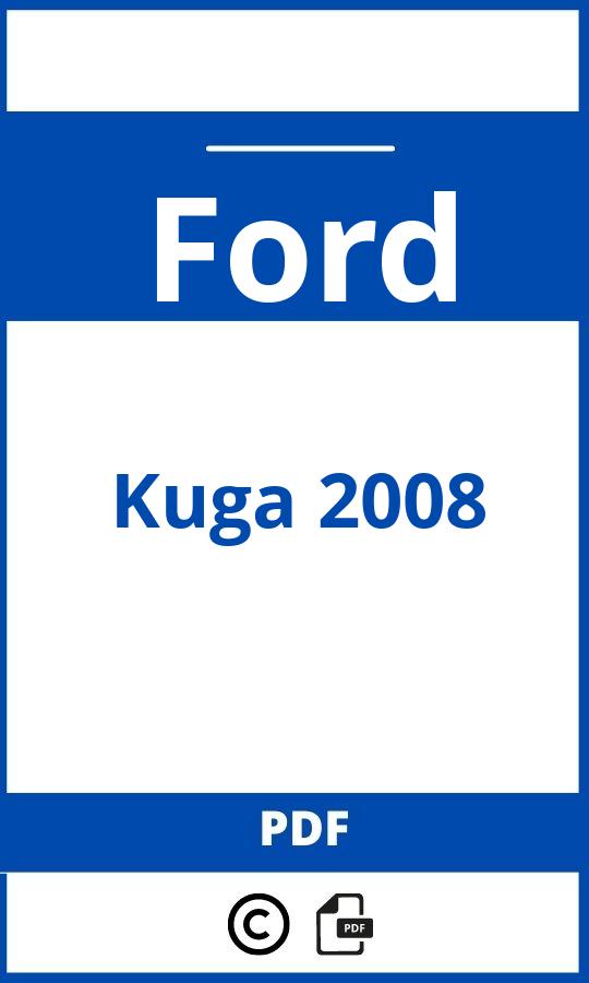https://www.bedienungsanleitu.ng/ford/kuga-2008/anleitung;Ford;Kuga 2008;ford-kuga-2008;ford-kuga-2008-pdf;https://betriebsanleitungauto.com/wp-content/uploads/ford-kuga-2008-pdf.jpg;https://betriebsanleitungauto.com/ford-kuga-2008-offnen/