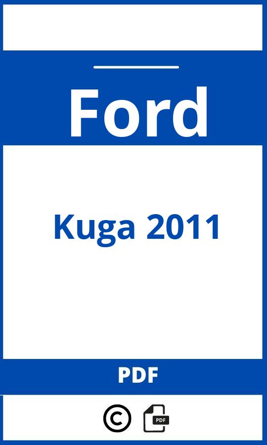 https://www.bedienungsanleitu.ng/ford/kuga-2011/anleitung;Ford;Kuga 2011;ford-kuga-2011;ford-kuga-2011-pdf;https://betriebsanleitungauto.com/wp-content/uploads/ford-kuga-2011-pdf.jpg;https://betriebsanleitungauto.com/ford-kuga-2011-offnen/