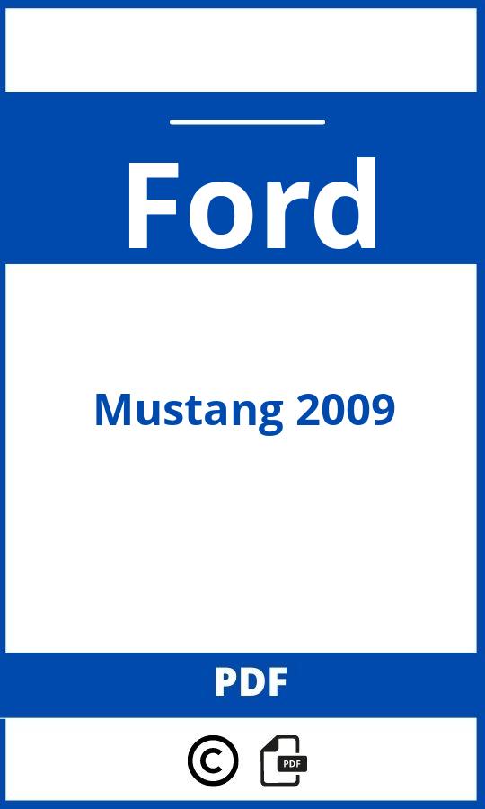 https://www.bedienungsanleitu.ng/ford/mustang-2009/anleitung;Ford;Mustang 2009;ford-mustang-2009;ford-mustang-2009-pdf;https://betriebsanleitungauto.com/wp-content/uploads/ford-mustang-2009-pdf.jpg;https://betriebsanleitungauto.com/ford-mustang-2009-offnen/