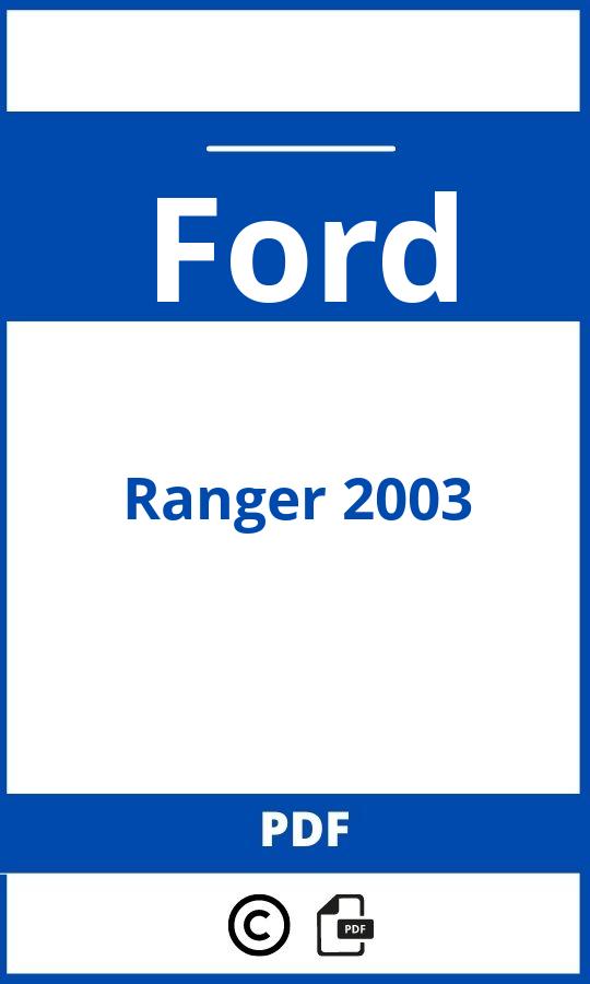 https://www.bedienungsanleitu.ng/ford/ranger-2003/anleitung;Ford;Ranger 2003;ford-ranger-2003;ford-ranger-2003-pdf;https://betriebsanleitungauto.com/wp-content/uploads/ford-ranger-2003-pdf.jpg;https://betriebsanleitungauto.com/ford-ranger-2003-offnen/