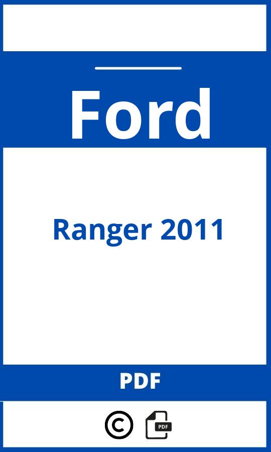 https://www.bedienungsanleitu.ng/ford/ranger-2011/anleitung;Ford;Ranger 2011;ford-ranger-2011;ford-ranger-2011-pdf;https://betriebsanleitungauto.com/wp-content/uploads/ford-ranger-2011-pdf.jpg;https://betriebsanleitungauto.com/ford-ranger-2011-offnen/